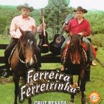 Ferreira e Ferreirinha - Cruz Pesada