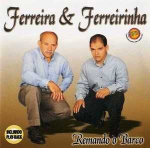 Ferreira e Ferreirinha - Remando o Barco