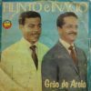 Baixe os CDs gospel – Filinto e Inácio – Grão de Areia. Digitalizado Por Hinos Clássicos Evangélicos Filinto e Inácio - Grão de Areia. Digitalizado Por Hinos Clássicos Evangélicos