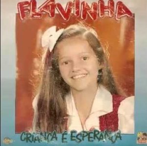 Flavinha - Criança é Esperança