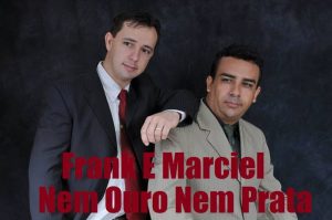 Frank e Marciel - Nem ouro nem prata - Voz e Pb