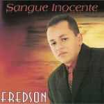 FREDSON-SANGUE INOCENTE