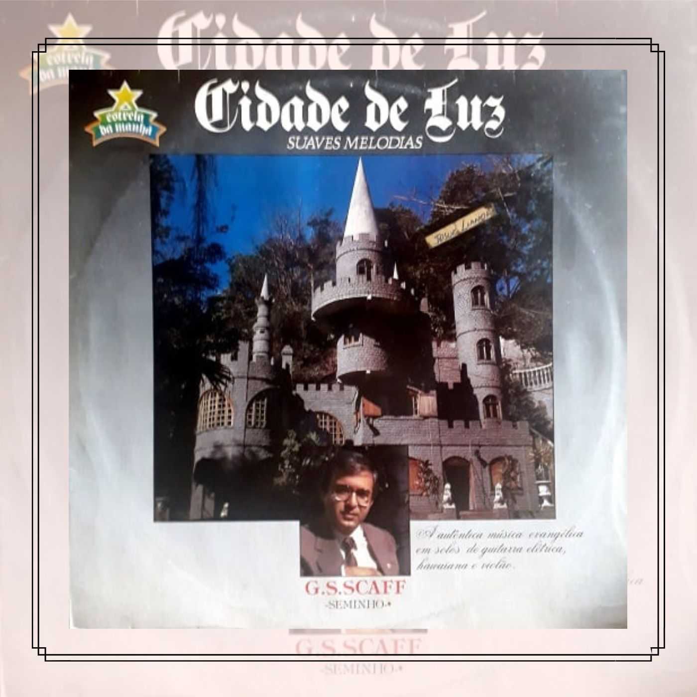 Baixe os CDs gospel – Gamaliel S. Scaf – Cidade de Luz (Suaves Melodias) Gamaliel S. Scaf - Cidade de Luz (Suaves Melodias)