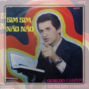 Genival Calixto de Souza- Sim Sim Não Não
