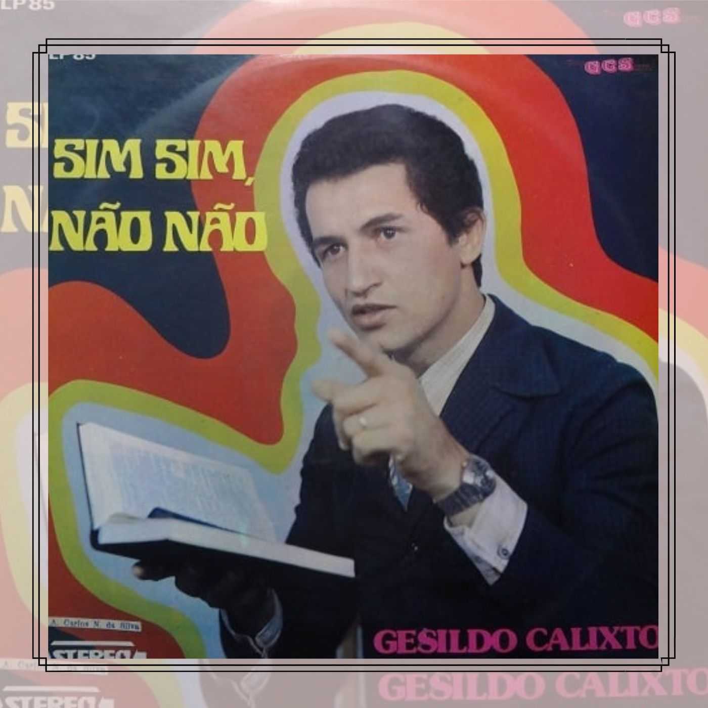 Genival Calixto de Souza- Sim Sim Não Não