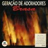 Geração de Adoradores (1992) - Brasa