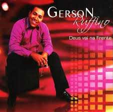 GERSON RUFINO- DEUS VAI NA FRENTE