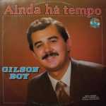 Gilson Boy - Ainda Há Tempo
