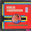 Gilson de Carvalho - Igreja Arrebatada 1979 Gravadora Deus é Amor