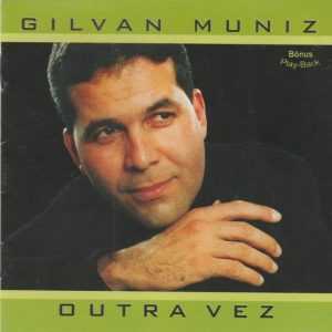 Gilvan Muniz - Outra Vez (Voz & Playback)