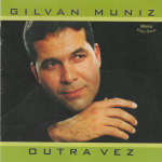 Gilvan Muniz - Outra Vez (Voz & Playback)