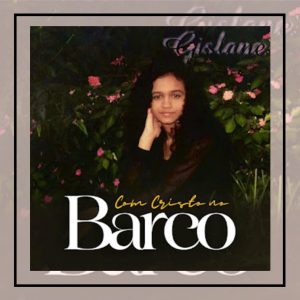 Gislane - Com Cristo no Barco