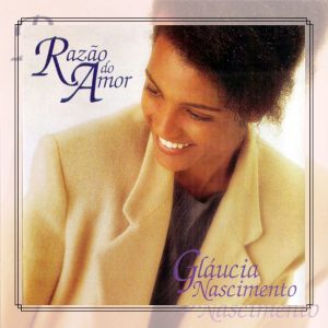 Glaucia Nascimento (1999) - Razão do Amor