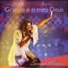 Grande é o Meu Deus Soraya Moraes