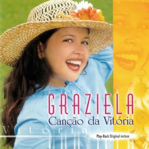 GRAZIELA - Cancao da Vitoria