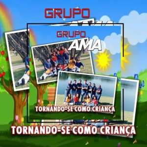 Grupo Ama - Tornando-se Como Criança 1998