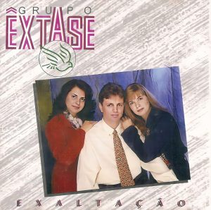 Grupo Êxtase - Exaltação