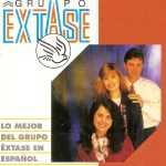 Grupo Êxtase - Lo mejor en Español