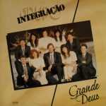 Grupo Integração - Grande Deus 1991 Credito Viagem Gospel
