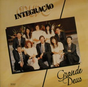 Grupo Integração - Grande Deus 1991 Credito Viagem Gospel