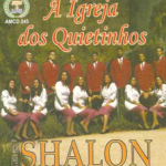 Grupo Shalon - A Igreja dos Quietinhos