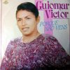 GUIOMAR VICTOR PORQUE NÃO VENS