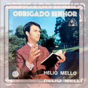 Hélio Mello - Obrigado Senhor