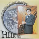 Helio Viegas - O mundo não entende voz e pb