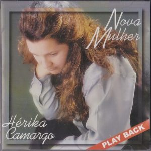 Hérika Camargo - Nova Mulher - PLAY-BACK