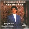 Hugo Cézar - Cristo é a Luz 1990