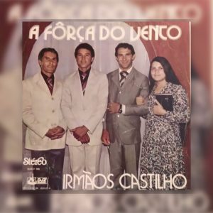 Irmão Castilho - A Força do Vento 1982