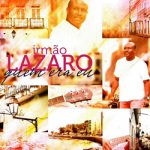 Irmão lazaro - Quem Era Eu