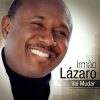 Irmão Lázaro - Vai Mudar