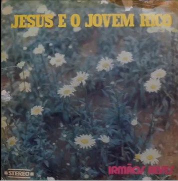 Irmãos Alves - Jesus e o Jovem Rico