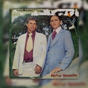 Irmãos Fernandes - Mulher Cananéia 1981