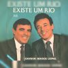 Irmãos Leonel - Existe Um Rio