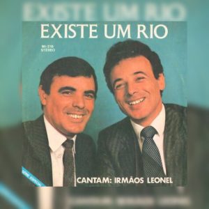 Irmãos Leonel - Existe Um Rio