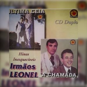 Irmãos Leonel - Última Ceia & A Chamada
