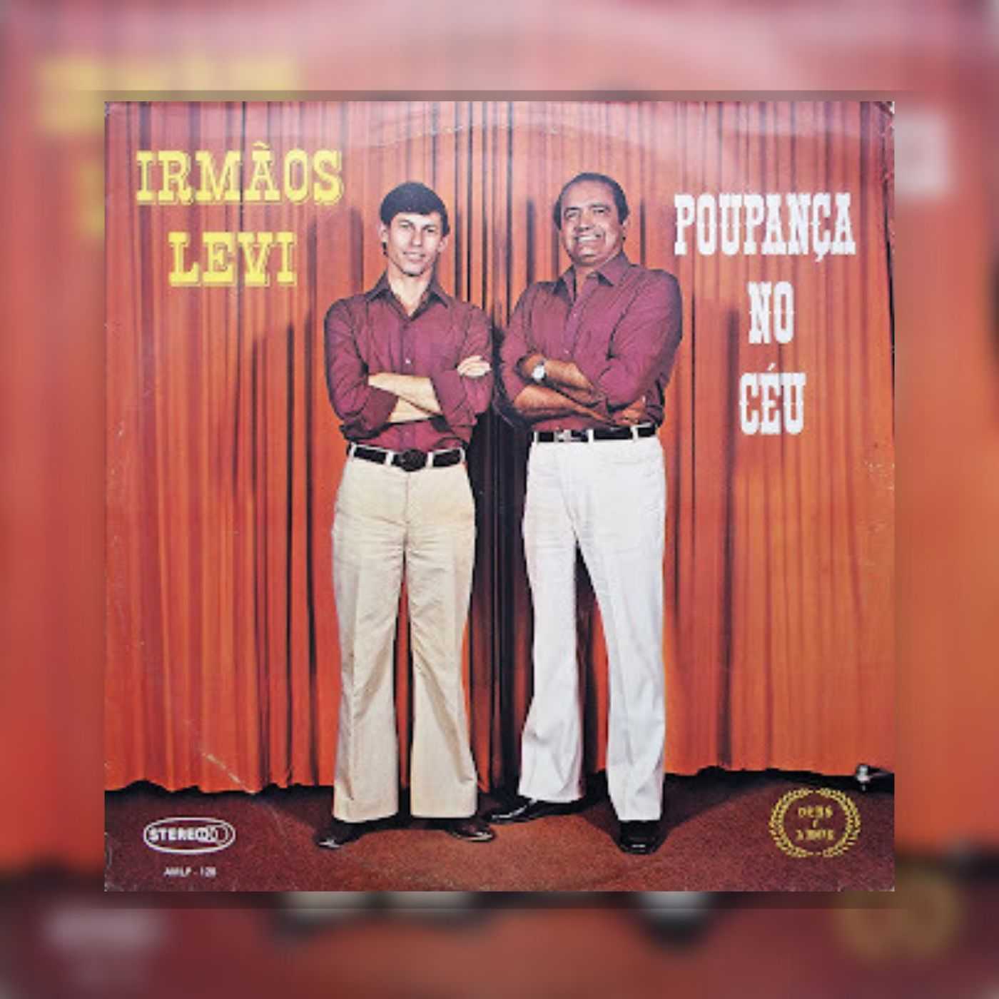 Irmãos Levi - Poupança No Céu 1982