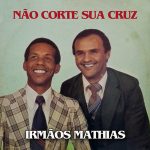 Irmaos Mathias mais tocadas 2026