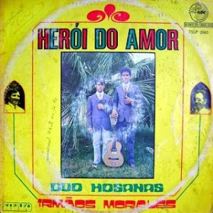 Irmãos Morales - Heroi do Amor