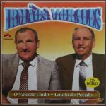 Irmãos Morales - O Valente Caído & Gaiola do Pecado