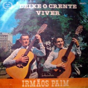 Irmãos Paim DEIXE O CRENTE VIVER