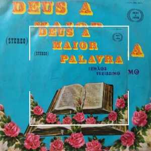 Irmãos Veríssimo - Deus a Maior Palavra