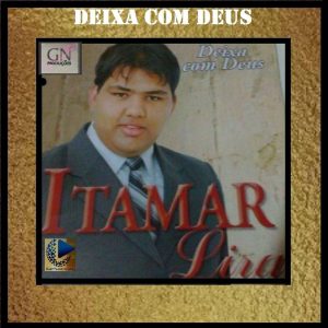Itamar Lira-Deixa Com Deus