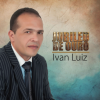 Ivan Luiz - Jubileu de Ouro