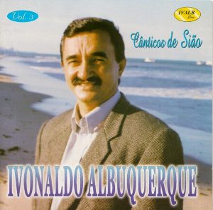 Ivonaldo Albuquerque - Cânticos de Sião Vol. 3