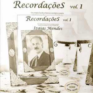 Izaias Mendes (1986) - Recordações Vol. 1 - Os Mais Belos Clássicos dos Hinários