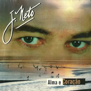 J. Neto Alma e Coração