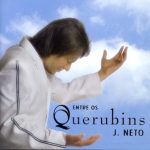 J. Neto Entre os Querubins